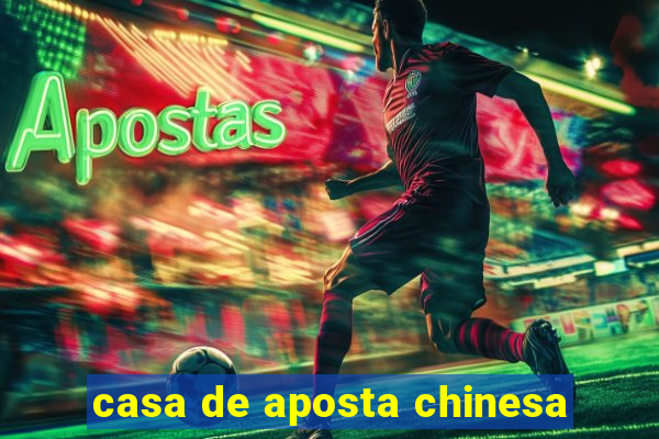 casa de aposta chinesa